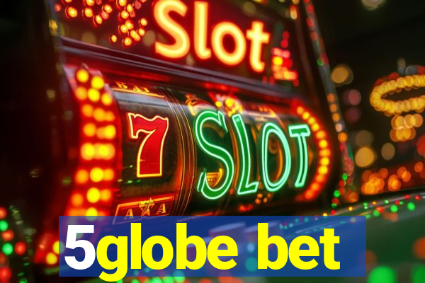 5globe bet